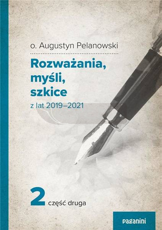 Rozważania, myśli, szkicez lat 2019 2021 cz.2