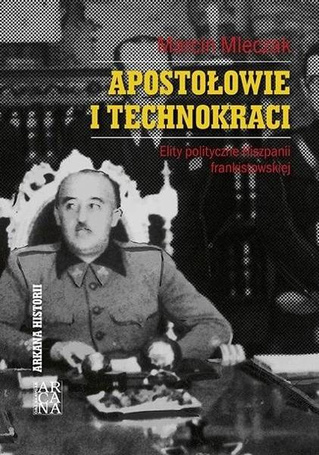 Apostołowie i technokraci. Elity polityczne..