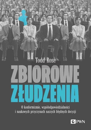 Zbiorowe złudzenia. O konformizmie...