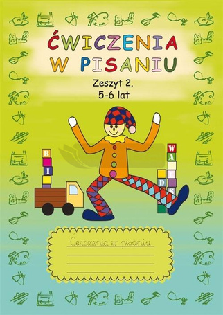 Ćwiczenia w pisaniu. Zeszyt 2. 5-6 lat