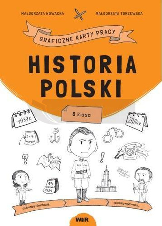 Historia Polski. Graficzne karty pracy dla klasy 8