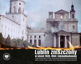 Lublin zniszczony w latach 1939-1944...