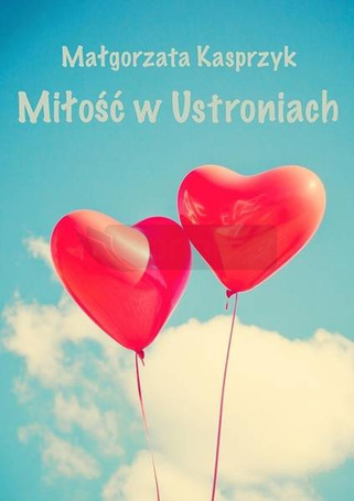 Miłość w Ustroniach
