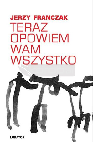 Teraz opowiem wam wszystko