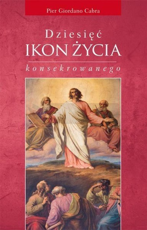 Dziesięć ikon życia konsekrowanego