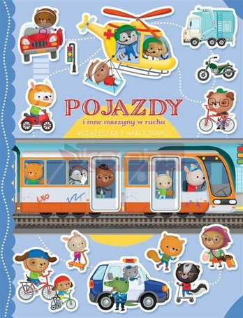 Książeczka z naklejkami. Pojazdy i inne maszyny...