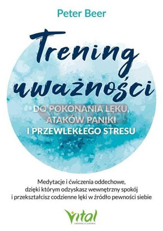 Trening uważności do pokonania lęku..