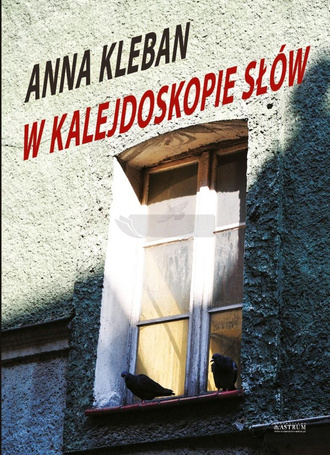 W kalejdoskopie słów