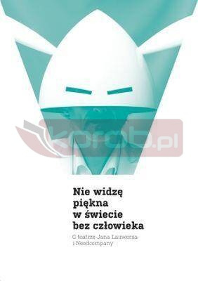 Nie widzę piękna w świecie bez człowieka