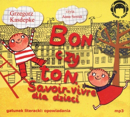 Bon czy ton. Savoir-vivre dla dzieci Audiobook