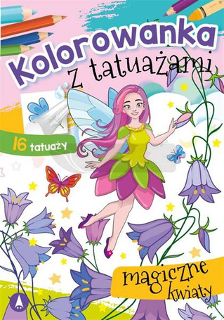 Kolorowanka z tatuażami. Magiczne kwiaty