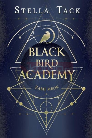 Black Bird Academy T.1 Zabij mrok