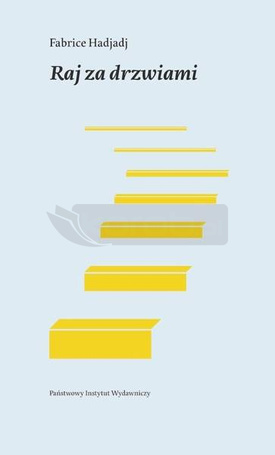 Raj za drzwiami. Esej o kłopotliwej radości