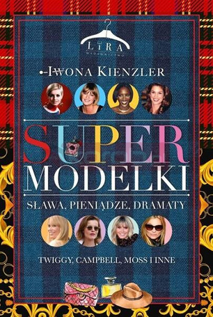 Supermodelki. Sława, pieniądze, dramaty