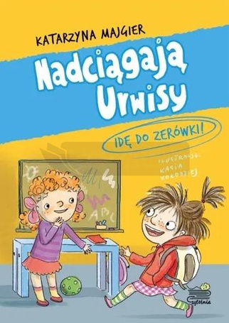 Nadciągają Urwisy.Idę do zerówki! T.3