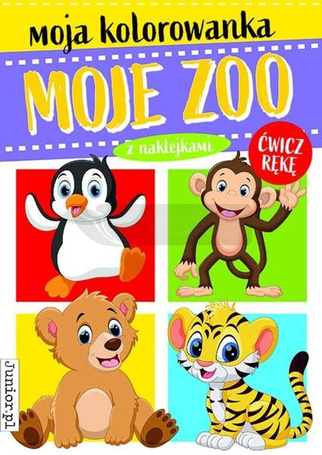 Moja kolorowanka. Moje ZOO
