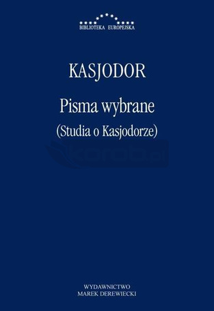 Pisma wybrane (Studia o Kasjodorze)