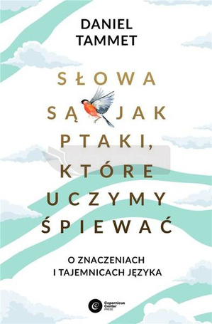 Słowa są jak ptaki, które uczymy śpiewać