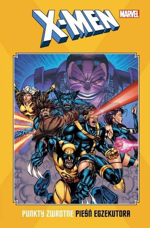 X-Men. Punkty zwrotne. Pieśń egzekutora