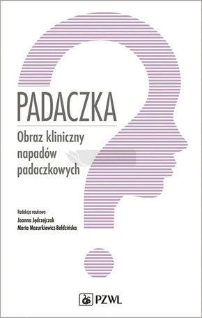 Padaczka. Obraz kliniczny napadów padaczkowych