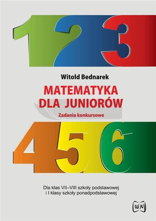 Matematyka dla juniorów. Zadania konkursowe