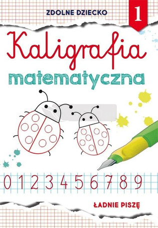 Kaligrafia matematyczna 1. Ładnie piszę