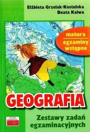 Geografia. Zestawy zadań egzaminacyjnych