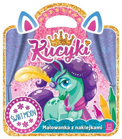Kucyki. Malowanka z naklejkami. Świat mody