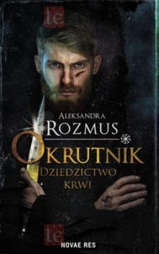 Okrutnik. Dziedzictwo krwi