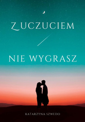 Z uczuciem nie wygrasz