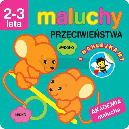 Akademia malucha. Przeciwieństwa z naklejkami