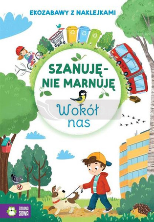 Szanuję, nie marnuję. Wokół nas