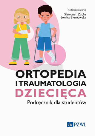 Ortopedia i traumatologia dziecięca. Podręcznik