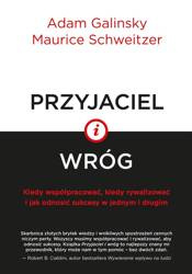 Przyjaciel i wróg. Kiedy współpracować...