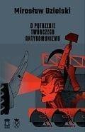 O potrzebie twórczego antykomunizmu