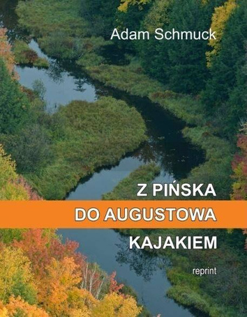 Z Pińska do Augustowa kajakiem
