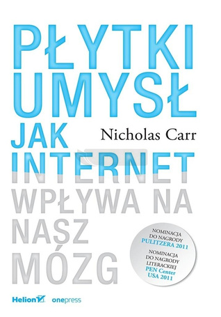Płytki umysł. Jak internet wpływa na nasz mózg