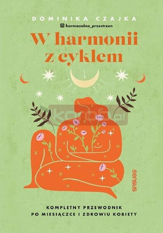 W harmonii z cyklem. Kompletny przewodnik po...