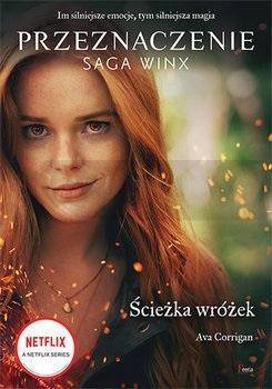 Ścieżka wróżek. Przeznaczenie. Saga Winx