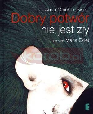 Dobry potwór nie jest zły