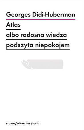 Atlas albo radosna wiedza podszyta niepokojem