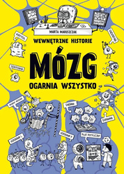 Wewnętrzne historie. Mózg ogarnia wszystko