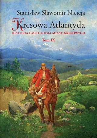 Kresowa Atlantyda T.9