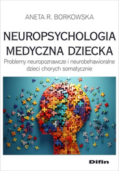 Neuropsychologia medyczna dziecka