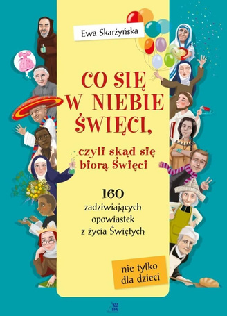 Co się w niebie święci czyli skąd się biorą Święci