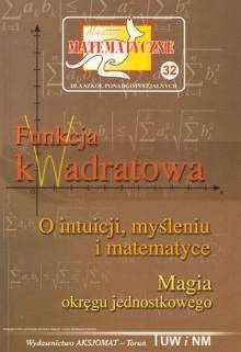 Miniatury matematyczne 32 Funkcja kwadratowa