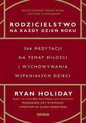Rodzicielstwo na każdy dzień roku. 366 medytacji..