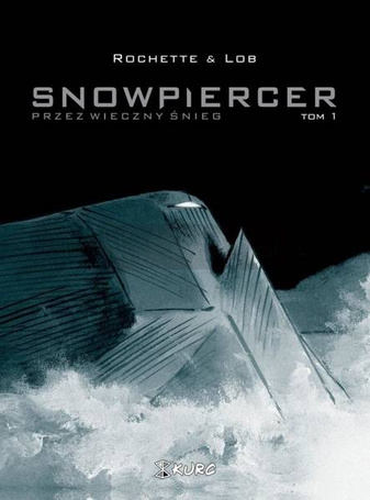 Snowpiercer T.1 Przez wieczny śnieg