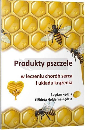 Produkty pszczele w leczeniu chorób serca...