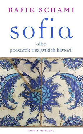 Sofia albo początek wszystkich historii